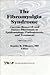 The Fibromyalgia Syndrome: Current Research and Future Directions in Epidemiology, Pathogenesis, and Treatment