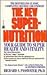 The New Super-Nutrition
