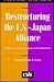 Restructuring the U.S.-Japan Alliance : Toward a More Equal Partnership (Significant Issues Series, Vol 19, No 5) (Csis Significant Issues Series)