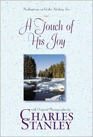 A Touch of His Joy: Meditations on God's Abiding Joy with Original Photographs by