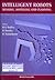 INTELLIGENT ROBOTS - SENSING, MODELING AND PLANNING (Series in Machine Perception and Artificial Intelligence, 27)