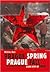 Prague Spring-Prague Fall by Miklos Kun