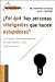 Por Que Hay Personas Inteligentes Que Hacen Estupideces? by Mortimer R. Feinberg