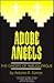 Adobe Angels by Antonio R. Garcez