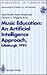 Music Education: An Artificial Intelligence Approach : Proceedings of a Workshop Held As Part of Ai-Ed 93, World Conference on Artificial Intelligen (Workshops in Computing)