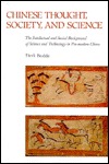 Chinese Thought, Society, and Science: The Intellectual and Social Background of Science and Technology in Pre-Modern China (Hardcover)