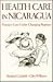 Health Care in Nicaragua by Richard Garfield