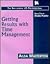 Getting Results with Time Management (The Successful LIS Professional)