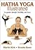 Hatha Yoga Illustrated by Martin Kirk