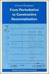 From Perturbative to Constructive Renormalization From Perturbative to Constructive Renormalization