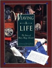 Weaving a Life: The Story of Mary Meigs Atwater (Paperback)