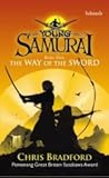 The Way of the Sword by Chris Bradford The Way of the Sword by Chris Bradford