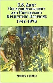 U.S. Army Counterinsurgency and Contingency Operations Doctrine 1942-1976 (Paperback)