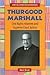 Thurgood Marshall by Mark Rowh