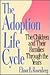 Adoption Life Cycle: The Children and Their Families Through the Years