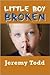 Little Boy Broken