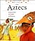 The Aztecs (Footsteps in Time)
