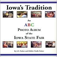 Iowa's Tradition: An ABC Photo Album of the Iowa State Fair (Perfect Paperback)