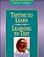 Testing to Learn--Learning to Test