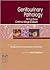 Genitourinary Pathology: A Volume in Foundations in Diagnostic Pathology Series