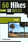 60 Hikes Within 60 Miles: Tampa (61 Hikes Within 60 Miles)