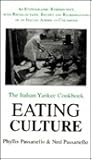 Eating culture: The Italian yankee cookbook Eating culture: The Italian yankee cookbook