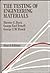The Testing of Engineering Materials