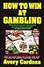 How To Win At Gambling