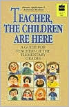 Teacher, the Children Are Here (Paperback)
