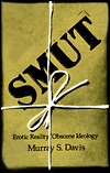 Smut: Erotic Reality/Obscene Ideology (Paperback)