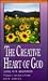 The Creative Heart of God: ...