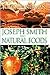 Joseph Smith and Natural Foods by John Heinerman