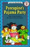 Porcupine's Pajama Party (I Can Read Level 2) Porcupine's Pajama Party (I Can Read Level 2)