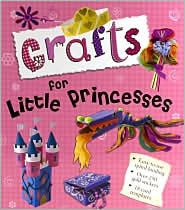 Crafts for Little Princesses (Paperback)