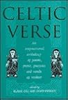 Celtic Verse: An Inspirational Anthology of Prose, Poems, Prayers and Words of Wisdom