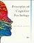 Principles of Cognitive Psy...