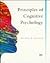 Principles of Cognitive Psychology