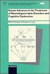 Recent Advances in the Treatment of Neurodegenerative Disorders and Cognitive Dysfunction: 007 (INTERNATIONAL ACADEMY FOR BIOMEDICAL AND DRUG RESEARCH)