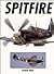 Spitfire A Complete Fighting History by Alfred Price