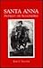 Santa Anna: Patriot or Scou...