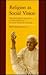 Religion as Social Vision: The Movement against Untouchability in 20th-Century Punjab (Volume 34) (Center for South and Southeast Asia Studies, UC Berkeley)