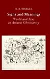 Signs and Meanings: World and Text in Ancient Christianity