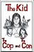 The Kid, the Cop, and the Con