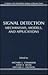 Signal Detection: Mechanisms, Models, and Applications (Quantitative Analyses of Behavior Series)