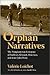 Orphan Narratives: The Postplantation Literature of Faulkner, Glissant, Morrison, and Saint-John Perse (New World Studies)