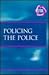 Policing the Police