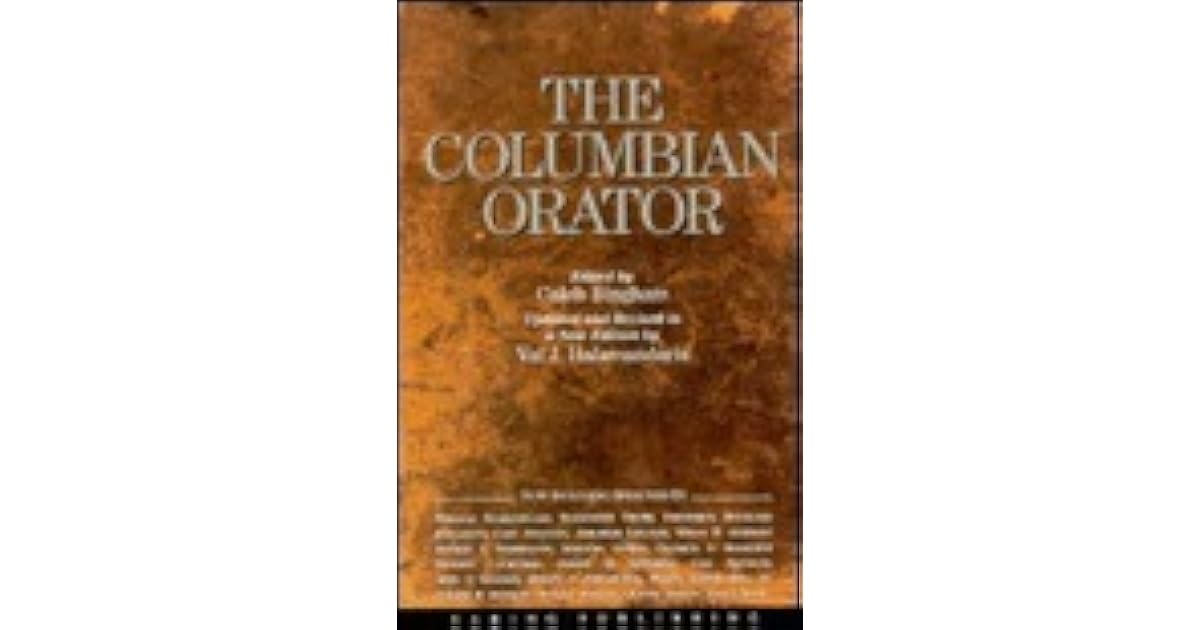 The Columbian Orator by Val J. Halamandaris