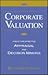 Corporate Valuation: Tools for Effective Appraisal and Decision-Making