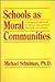 Schools As Moral Communities by Michael Schulman