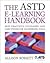 The ASTD e-Learning Handbook : Best Practices, Strategies, and Case Studies for an Emerging Field